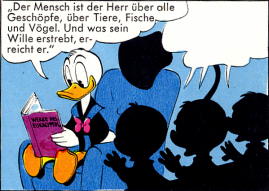 »Der Mensch ist der Herr über alle Geschöpfe, über Tiere, Fische und Vögel. Und was sein Wille erstrebt, erreicht er.«